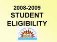 20082009 STUDENT ELIGIBILITY PowerPoint PPT Presentation