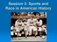 Session 3: Sports and Race in American History PowerPoint PPT Presentation