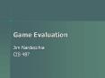 Game Evaluation PowerPoint PPT Presentation