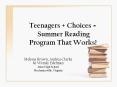 Teenagers Choices Summer Reading Program That Works PowerPoint PPT Presentation