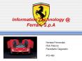 Information Technology @ Ferrari, S.p.A PowerPoint PPT Presentation