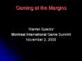 Gaming at the Margins PowerPoint PPT Presentation