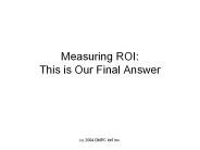 Measuring ROI: This is Our Final Answer