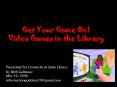 Get Your Game On Video Games in the Library PowerPoint PPT Presentation