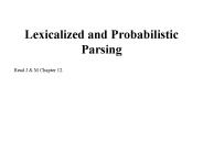 Lexicalized and Probabilistic Parsing
