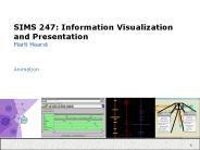 SIMS 247: Information Visualization and Presentation Marti Hearst