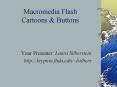 Macromedia Flash Cartoons PowerPoint PPT Presentation