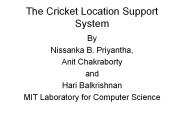 The Cricket Location Support System