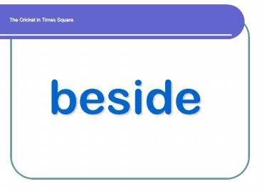 beside