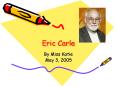Eric Carle PowerPoint PPT Presentation
