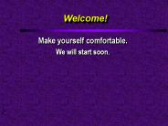 Make yourself comfortable.