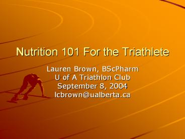 Nutrition 101 For the Triathlete