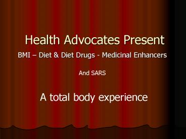 Health Advocates Present