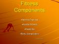 Fitness Components PowerPoint PPT Presentation