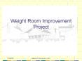 Weight Room Improvement Project PowerPoint PPT Presentation
