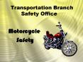 Transportation Branch Safety Office PowerPoint PPT Presentation