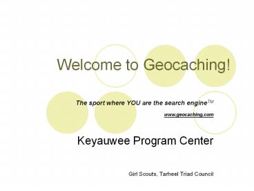 Welcome to Geocaching!