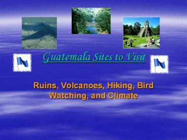 Guatemala Sites to Visit