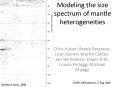 Modeling the size spectrum of mantle heterogeneities PowerPoint PPT Presentation