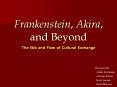 Frankenstein, Akira, and Beyond PowerPoint PPT Presentation