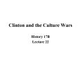 Clinton and the Culture Wars PowerPoint PPT Presentation