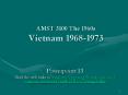 AMST 3100 The 1960s Vietnam 19681973 PowerPoint PPT Presentation