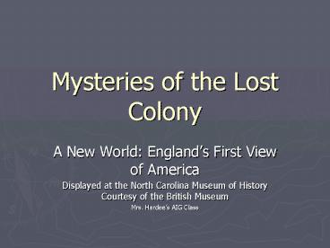 Mysteries of the Lost Colony