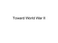 Toward%20World%20War%20II PowerPoint PPT Presentation