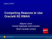 Compelling%20Reasons%20to%20Use%20Oracle9i%20R2%20RMAN