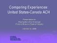 Comparing Experiences: United States-Canada ACH PowerPoint PPT Presentation