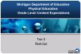Michigan Department of Education Physical Education Grade Level Content Expectations PowerPoint PPT Presentation