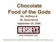 Chocolate Food of the Gods PowerPoint PPT Presentation