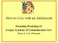 How to Live with an Adolescent PowerPoint PPT Presentation