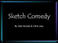 Sketch Comedy PowerPoint PPT Presentation
