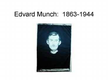 Edvard Munch: 18631944