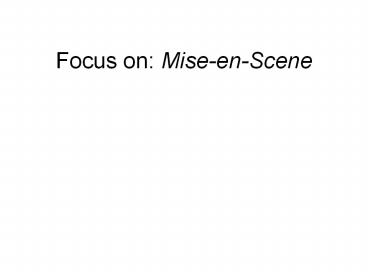 Focus%20on:%20Mise-en-Scene