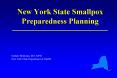 New York State Smallpox Preparedness Planning PowerPoint PPT Presentation