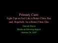 Primary Care: Eight Tips to Feel Like a Better Clinic Doc and, Hopefully, be a Better Clinic Doc PowerPoint PPT Presentation