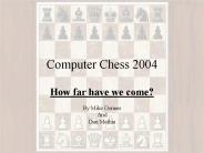 Computer Chess 2004