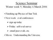 Science Seminar Winter week 9, Monday.6.March.2006