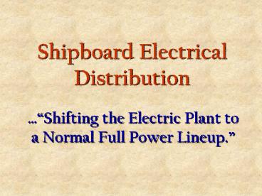 Shipboard Electrical Distribution