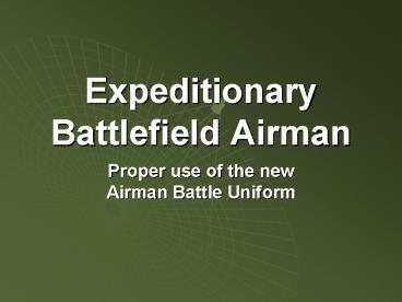 Expeditionary Battlefield Airman