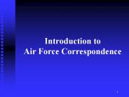 Introduction to Air Force Correspondence