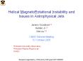 Helical MagnetoRotational Instability and Issues in Astrophysical Jets PowerPoint PPT Presentation