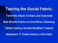 Tearing the Social Fabric:  Terrorists Attack Civilians and Diplomats  Nato Bombs Kosovo to End Ethnic Cleansing Taliban Destroy Ancient Buddhist Treasure September 11 Enters History of the Earth PowerPoint PPT Presentation