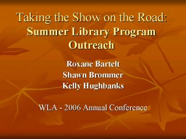 Taking the Show on the Road: Summer Library Program Outreach