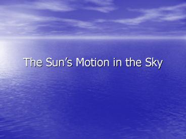 The Suns Motion in the Sky