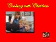 Cooking with Children PowerPoint PPT Presentation