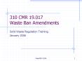 310 CMR 19'017 Waste Ban Amendments PowerPoint PPT Presentation
