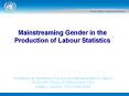 Mainstreaming Gender in the Production of Labour Statistics PowerPoint PPT Presentation